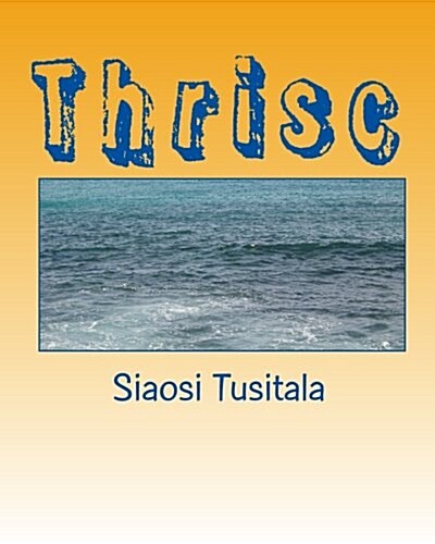 Thrisc: A Horror Story (Paperback)
