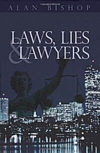 Laws, Lies and Lawyers (Paperback)