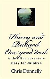 Harry and Richard: One Good Deed (Paperback)