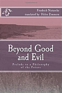 Beyond Good and Evil: Prelude to a Philosophy of the Future (Paperback)