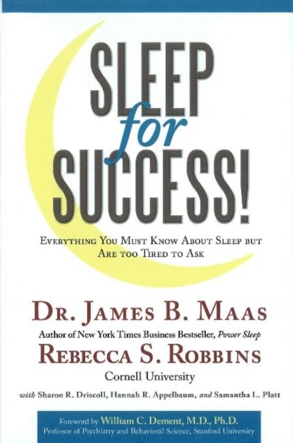 Sleep for Success: Everything You Must Know about Sleep But Are Too Tired to Ask (Hardcover)
