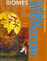 Deciduous Forests: Seasons of Survival (Paperback)