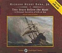 Two Years Before the Mast: A Personal Narrative of Life at Sea (Audio CD)
