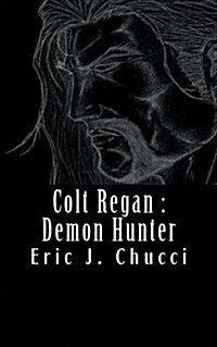 Colt Regan: Demon Hunter (Paperback)