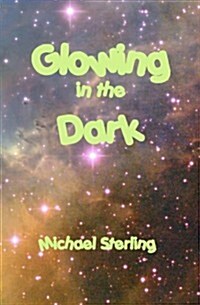 Glowing in the Dark (Paperback)