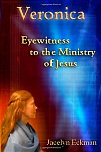 Veronica: Eyewitness to the Ministry of Jesus (Paperback)