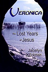 Veronica: The Lost Years of Jesus (Paperback)