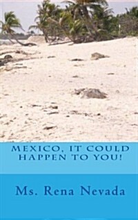 Mexico, It Could Happen to You! (Paperback)
