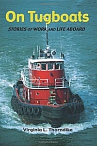 On Tugboats: Stories of Work and Life Aboard (Paperback)