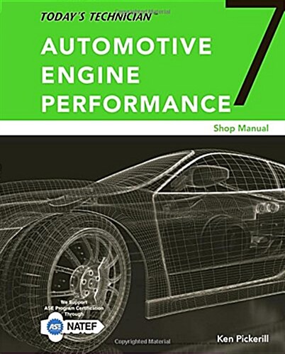 Todays Technician: Automotive Engine Performance, Classroom and Shop Manuals, Spiral Bound Version (Paperback, 7)