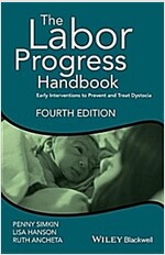 The Labor Progress Handbook: Early Interventions to Prevent and Treat Dystocia (Paperback, 4)