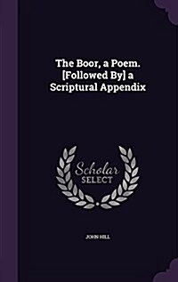 The Boor, a Poem. [Followed By] a Scriptural Appendix (Hardcover)