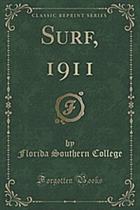 Surf, 1911 (Classic Reprint) (Paperback)