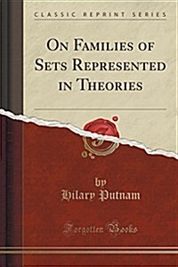 On Families of Sets Represented in Theories (Classic Reprint) (Paperback)