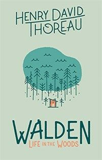 Walden: Life in the Woods: Life in the Woods (Hardcover)