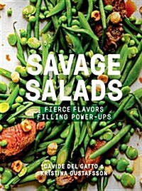 Savage Salads: Fierce Flavors, Filling Power-Ups (Hardcover)