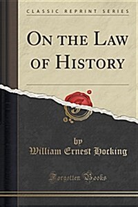 On the Law of History (Classic Reprint) (Paperback)