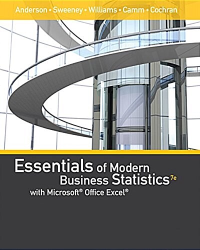 Essentials of Modern Business Statistics with Microsoftoffice Excel (with Xlstat Education Edition Printed Accesscard) (Hardcover, 7)