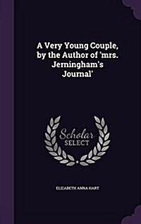 A Very Young Couple, by the Author of Mrs. Jerninghams Journal (Hardcover)