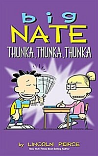 Big Nate: Thunka, Thunka, Thunka (Hardcover)