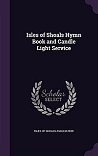 Isles of Shoals Hymn Book and Candle Light Service (Hardcover)