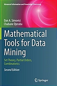 Mathematical Tools for Data Mining : Set Theory, Partial Orders, Combinatorics (Paperback, Softcover reprint of the original 2nd ed. 2014)