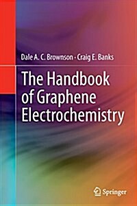 The Handbook of Graphene Electrochemistry (Paperback, Softcover reprint of the original 1st ed. 2014)