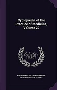 Cyclop?ia of the Practice of Medicine, Volume 20 (Hardcover)