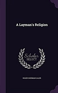 A Laymans Religion (Hardcover)