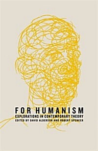 For Humanism : Explorations in Theory and Politics (Hardcover)