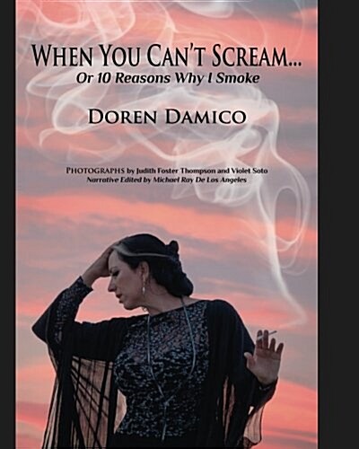 When You Cant Scream...or 10 Reasons Why I Smoke (Paperback)