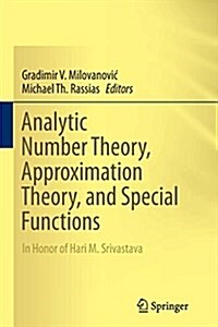 Analytic Number Theory, Approximation Theory, and Special Functions: In Honor of Hari M. Srivastava (Paperback, Softcover Repri)