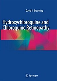 Hydroxychloroquine and Chloroquine Retinopathy (Paperback, Softcover Repri)