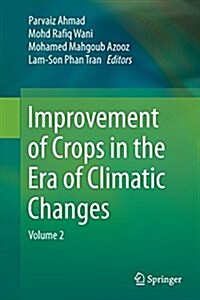 Improvement of Crops in the Era of Climatic Changes: Volume 2 (Paperback, Softcover Repri)