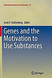 Genes and the Motivation to Use Substances (Paperback, Softcover Repri)