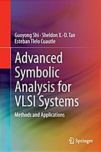 Advanced Symbolic Analysis for VLSI Systems: Methods and Applications (Paperback, Softcover Repri)