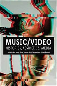 Music/Video: Histories, Aesthetics, Media (Paperback)
