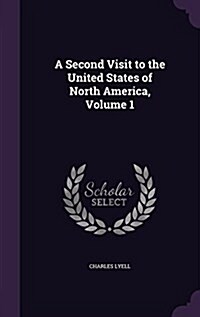 A Second Visit to the United States of North America, Volume 1 (Hardcover)