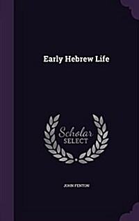 Early Hebrew Life (Hardcover)