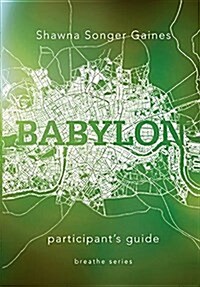 Breathe: Babylon: Participants Guide (Paperback)