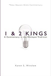 Nbbc, 1 & 2 Kings: A Commentary in the Wesleyan Tradition (Paperback)