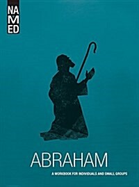 Named: Abraham: A Workbook for Individuals and Small Groups (Paperback)