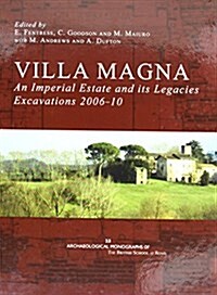 Villa Magna: an Imperial Estate and its Legacies : Excavations 2006-10 (Hardcover)