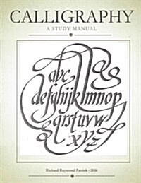 Calligraphy, a Study Manual (Paperback)