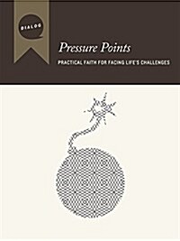 Pressure Points: Practical Faith for Facing Lifes Challenges, Participants Guide (Paperback)