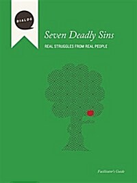 Seven Deadly Sins: Real Struggles from Real People, Facilitators Guide (Paperback)