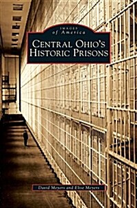 Central Ohios Historic Prisons (Hardcover)