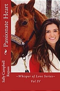 Passionate Heart: Whisper of Love Series Vol IV (Paperback)