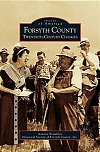 Forsyth County: Twentieth-Century Changes (Hardcover)