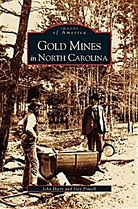 Gold Mines in North Carolina (Hardcover)